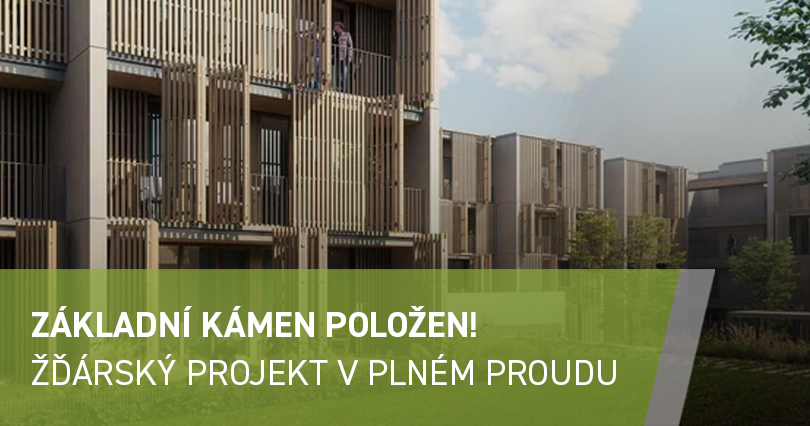 Základní kámen položen! Žďárský projekt v plném proudu