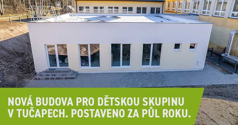 Nová budova pro dětskou skupinu v Tučapech. Postaveno za půl roku.